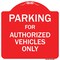 Signmission Parking For Authorized Vehicles Heavy-Gauge Aluminum Architectural Sign, 18" x 18", RW-1818-9802 A-DES-RW-1818-9802 - alternate 1